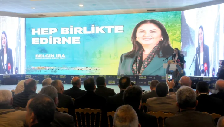 AK Parti’den Edirne’ye 55 proje!