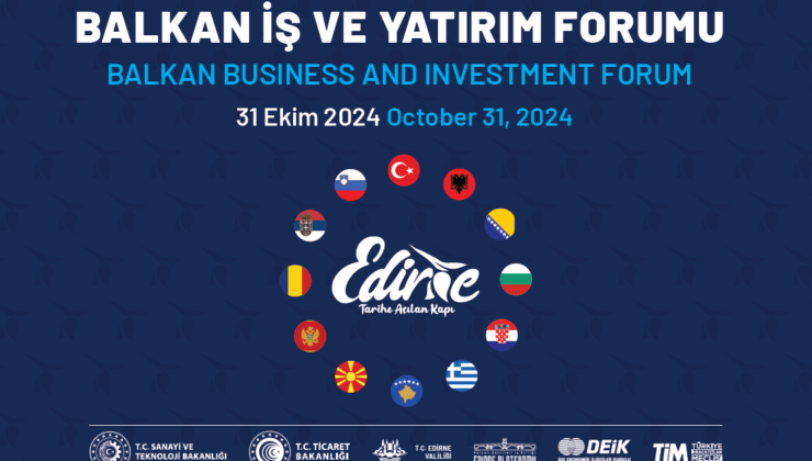 Edirne’de Balkan İş Forumu
