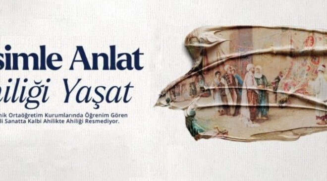 ‘Ahilik’ resimleri yarışacak 