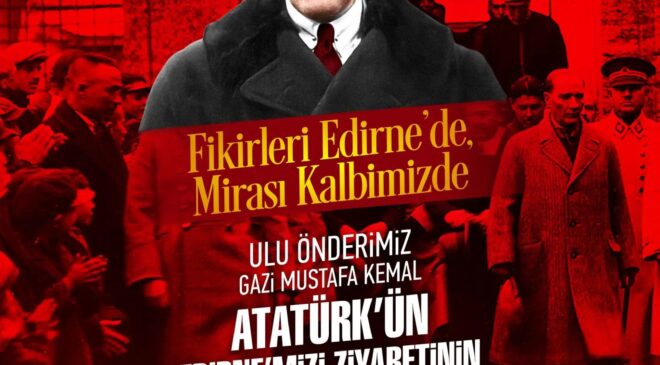 Gencan: Edirne Cumhuriyetin kalesi, Atatürk’ün evidir