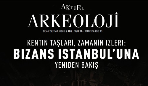 Aktüel Arkeoloji’den yeni yılın ilk sayısı