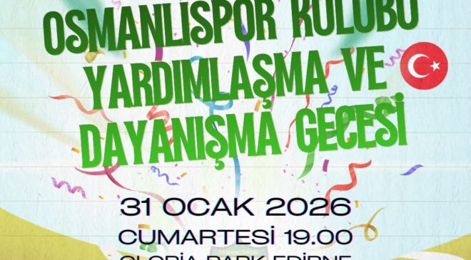 Osmanlı’dan ‘dayanışma’ gecesi