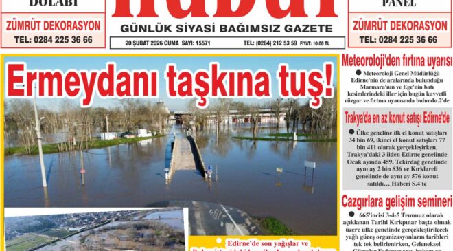20 Şubat 2026 Cuma Hudut Gazetesi