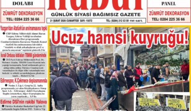 21 Şubat 2026 Cumartesi Hudut Gazetesi