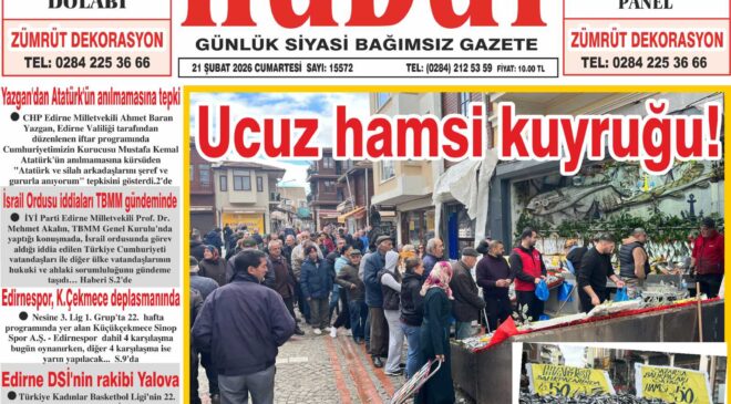 21 Şubat 2026 Cumartesi Hudut Gazetesi