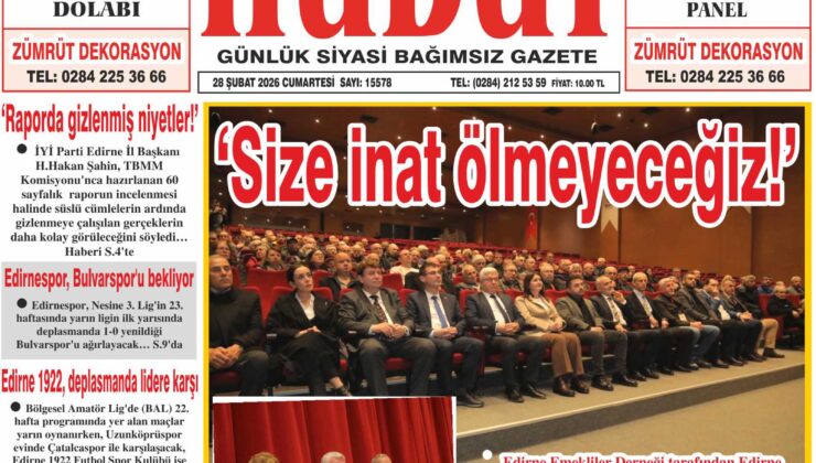 28 Şubat 2026 Cumartesi Hudut Gazetesi