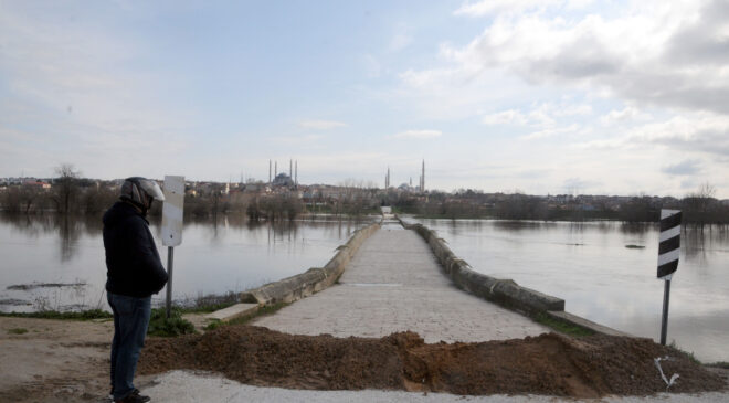 Edirne’de ‘taşkın’ kabusu!