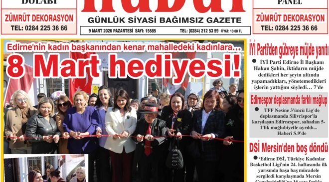 9 Mart 2026 Pazartesi Hudut Gazetesi