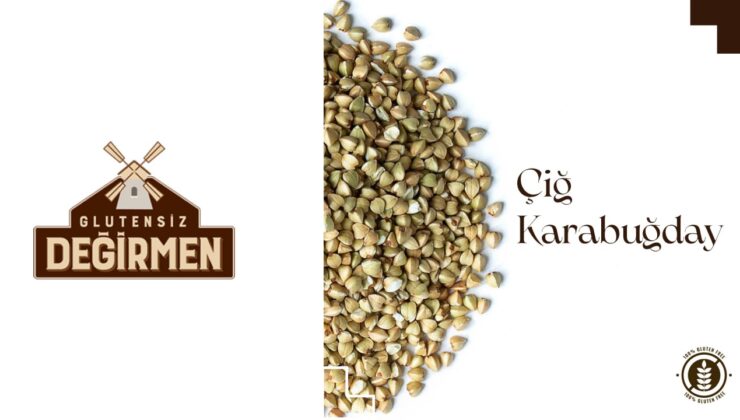 Glutensiz Değirmen İle Mutfaklarda Çiğ Karabuğday Kullanımı