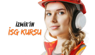 İSG Eğitimi İzmir Nedir? Kimler İçin Gereklidir?