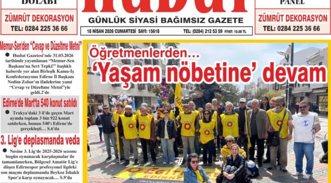 18 Nisan 2026 Cumartesi Hudut Gazetesi