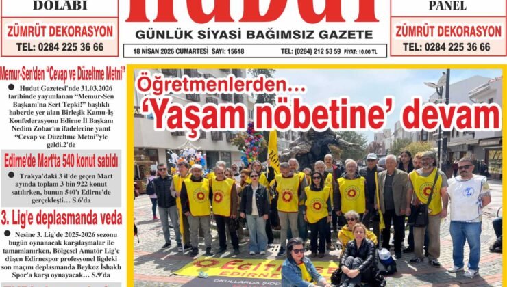 18 Nisan 2026 Cumartesi Hudut Gazetesi