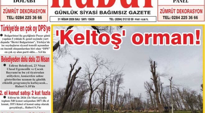 21 Nisan 2026 Salı Hudut Gazetesi
