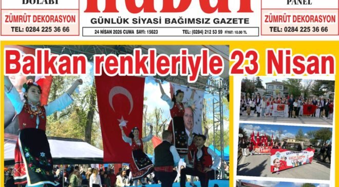 24 Nisan 2026 Cuma Hudut Gazetesi