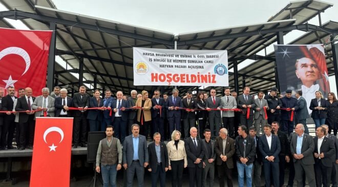 Yenilenen yüzüyle Havsa Canlı Hayvan Pazarı açıldı!