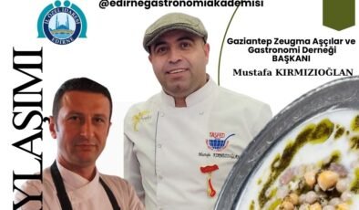 Antepli şefler Edirne’de