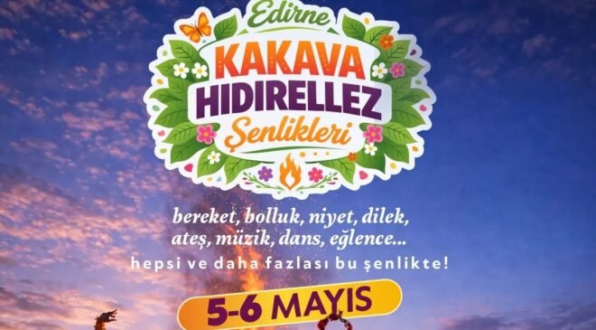 Kakava-Hıdırellez Şenlikleri programı belli oldu