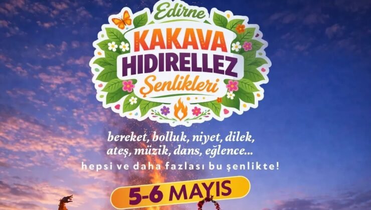 Kakava-Hıdırellez Şenlikleri programı belli oldu