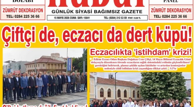 15 Mayıs 2026 Cuma Hudut Gazetesi