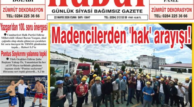 22 Mayıs 2026 Cuma Hudut Gazetesi