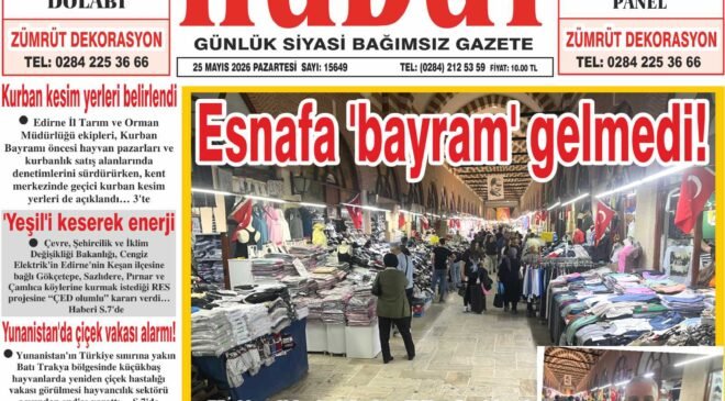 25 Mayıs 2026 Pazartesi Hudut Gazetesi