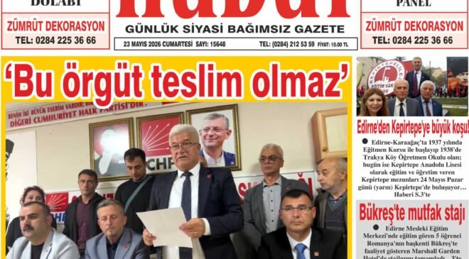 23 Mayıs 2026 Cumartesi Hudut Gazetesi