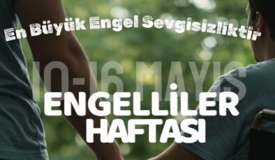 ‘En Büyük Engel Sevgisizliktir’