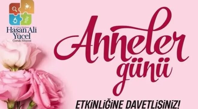 Edirne Belediyesi’nden Anneler Günü etkinlikleri