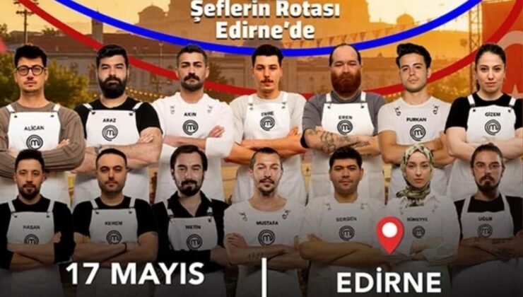 MasterChef Şeflerin rotası Edirne!