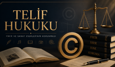 Fikri Mülkiyetin Dijital Çağdaki Kalkanı: Marka, Telif ve Adil Kullanım