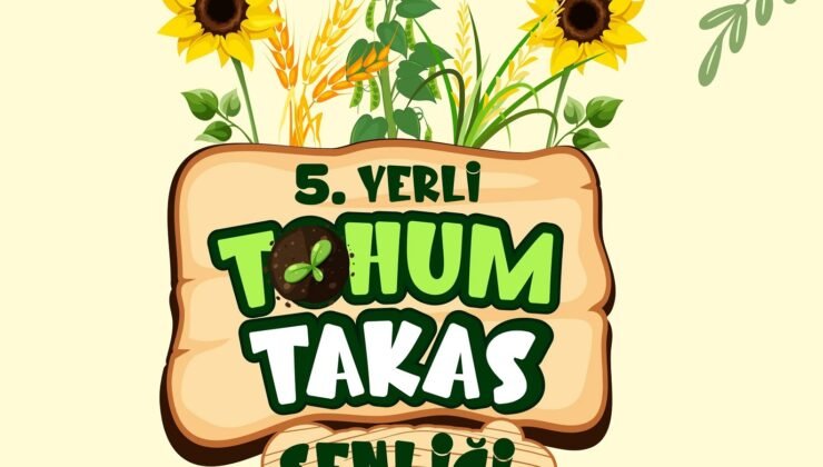 Yerli Tohum Takas Şenliği’nde geri sayım