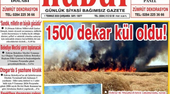 1 Temmuz 2026 Çarşamba Hudut Gazetesi