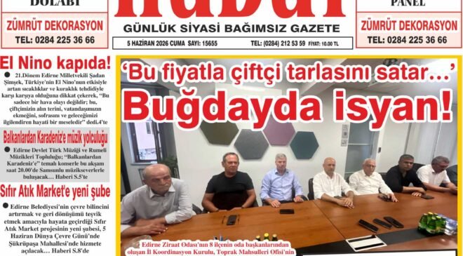 5 Haziran 2026 Cuma Hudut Gazetesi