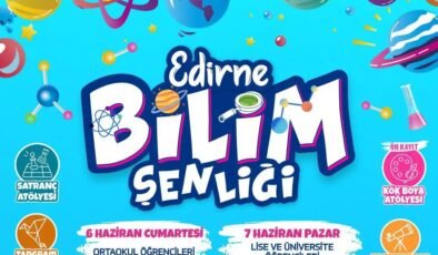 Edirne Bilim Şenliği başlıyor!