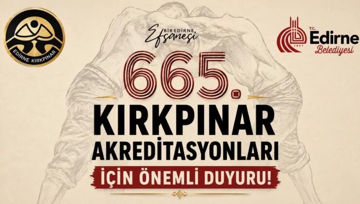 665. Kırkpınar’a akreditasyon başvuruları başlıyor
