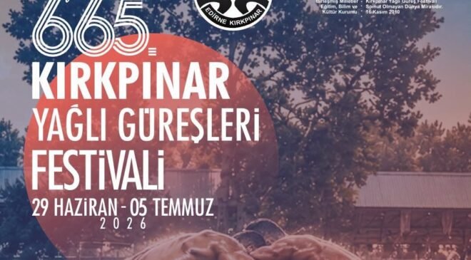 Kırkpınar’da 665’nci buluşmanın programı belli oldu