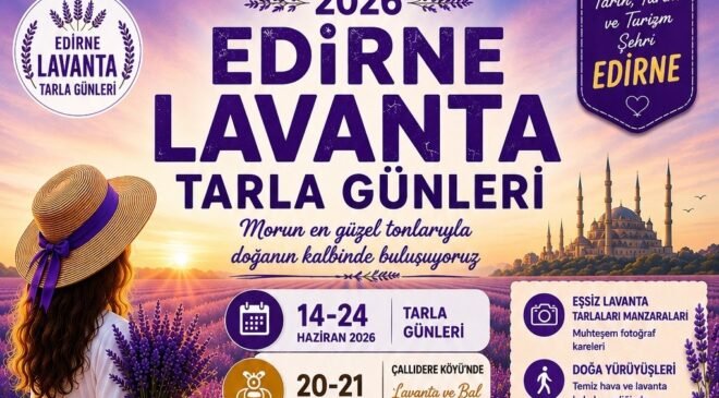 Edirne’nin ‘mor günleri’ başlıyor