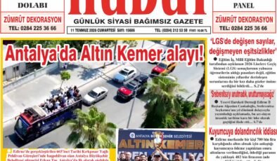 11 Temmuz 2026 Cumartesi Hudut Gazetesi