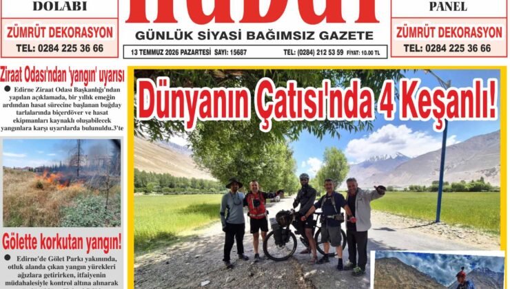 13 Temmuz 2026 Pazartesi Hudut Gazetesi