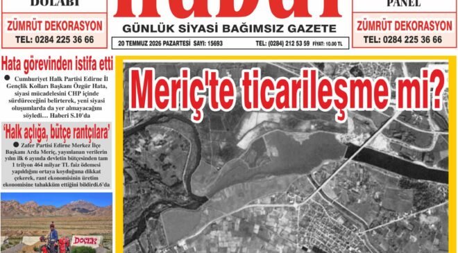 20 Temmuz 2026 Pazartesi Hudut Gazetesi