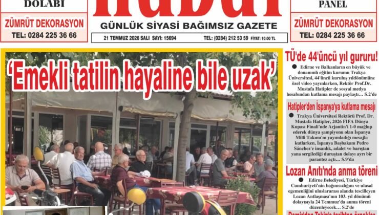 21 Temmuz 2026 Salı Hudut Gazetesi