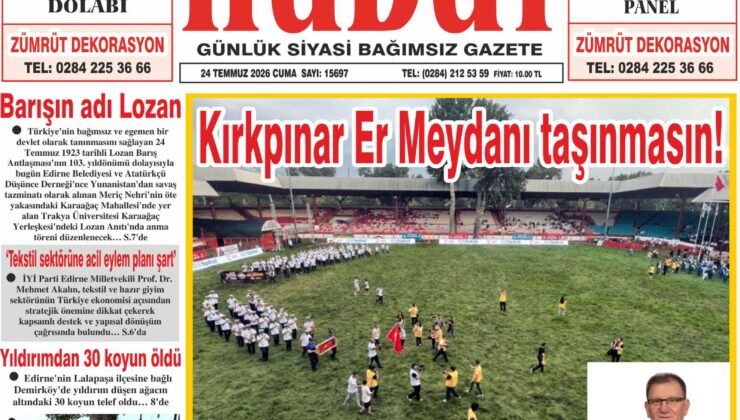 24 Temmuz 2026 Cuma Hudut Gazetesi