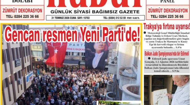 31 Temmuz 2026 Cuma Hudut Gazetesi