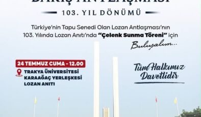 Edirne Belediyesi’nden Lozan Antlaşması’nın 103’ncü yıldönümü töreni