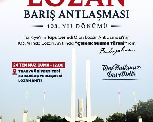 Edirne Belediyesi’nden Lozan Antlaşması’nın 103’ncü yıldönümü töreni