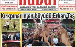 6 Temmuz 2026 Pazartesi Hudut Gazetesi