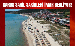 Saros Sahil Sakinleri Yıllardır İmar Bekliyor!