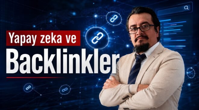 Backlinkler Yapay Zeka Sonuçlarında Neden Daha Değerli Hale Geliyor?