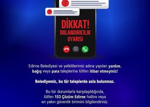 Edirne Belediyesi’nden uyarı!