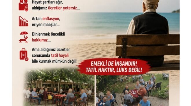  ‘Emekli tatilin hayaline bile uzak’